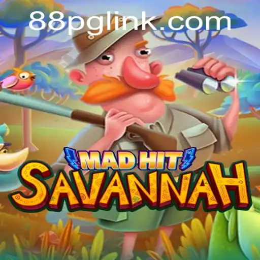 MadHitSavannah: A Wild Adventure Awaits with 88PG
